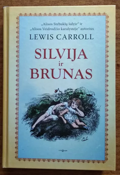 Silvija ir Brunas - Lewis Caroll, knyga