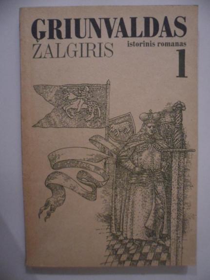 Griunvaldas Žalgiris (I dalis)