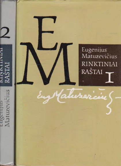 Rinktiniai raštai ( I ir II tomai) - Eugenijus Matuzevičius, knyga
