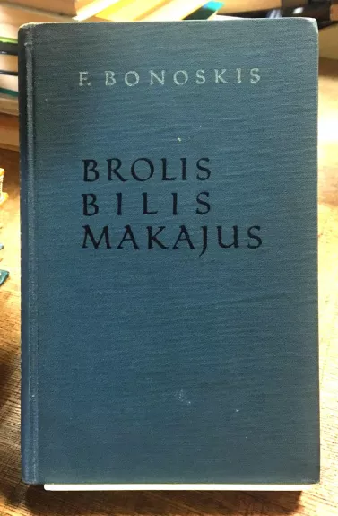 Brolis Bilis Makajus - Filipas Bonoskis, knyga