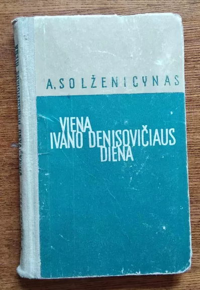 Viena Ivano Denisovičiaus diena - A. Solženycinas, knyga 1