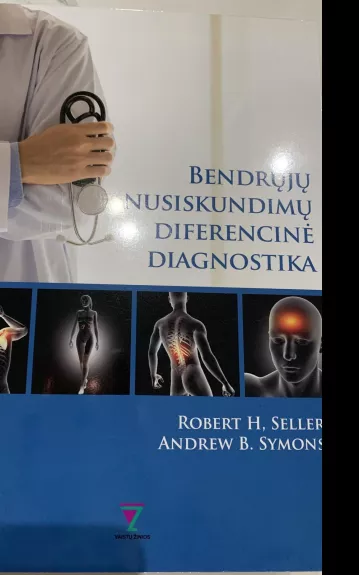 Bendrųjų nusiskundimų diferencinė diagnostika - Robert H.Seller Andrew B. Symons, knyga