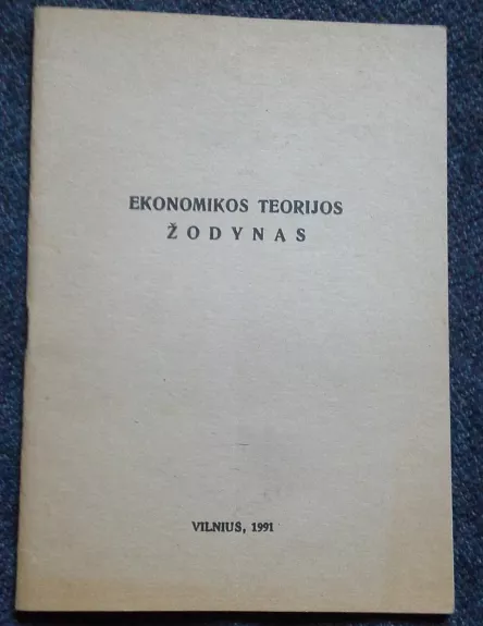 Ekonomikos teorijos žodynas - J. Bagdonavičius, knyga