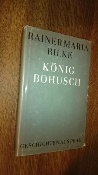 Konig bonusch - Rainer Maria Rilke, knyga