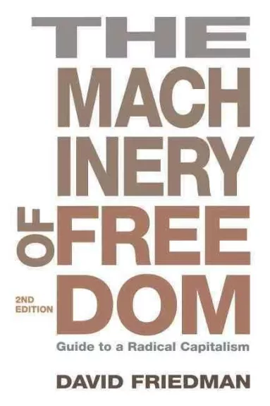 The Machinery of Freedom - David Friedman, knyga