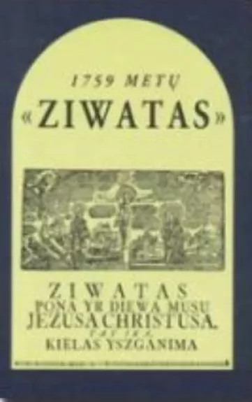1759 metų "ZIWATAS" (faksimilinis leidinys) - Aleksas Girdenis, knyga