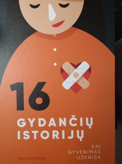 16 gydančių istorijų Kai gyvenimas užknisa