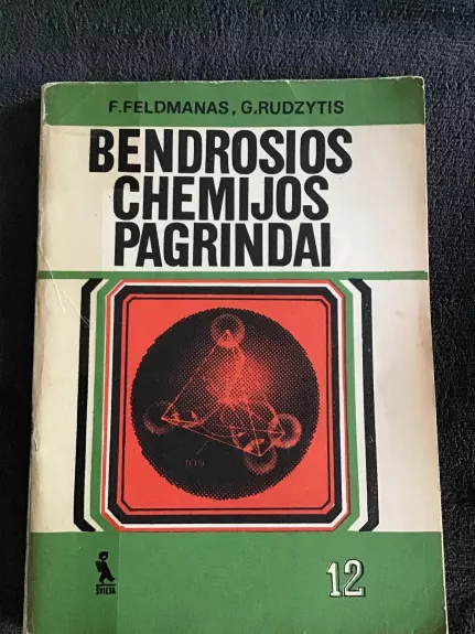 Bendrosios chemijos pagrindai - F. Feldmanas, G.  Rudzytis, knyga