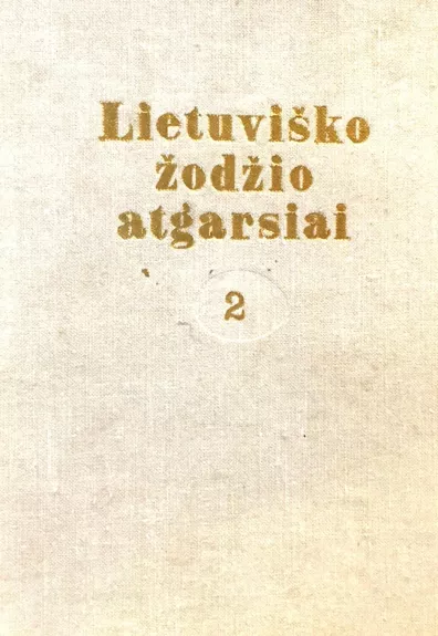 Lietuviško žodžio atgarsiai (II dalis) - Kazys Ambrasas, knyga