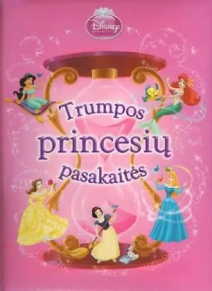 Trumpos princesių pasakaitės - Walt Disney, knyga