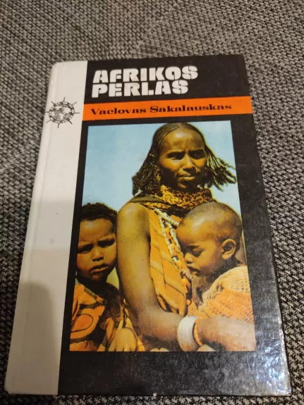 Afrikos perlas - Vaclovas Sakalauskas, knyga 1