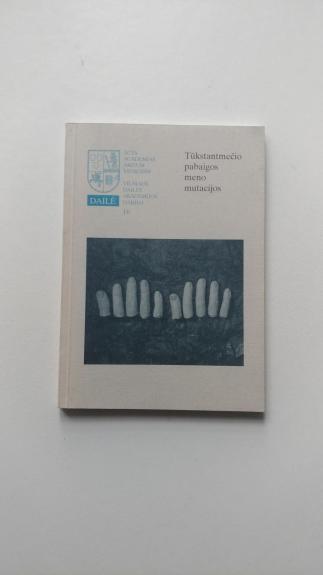 Tūkstantmečio pabaigos meno mutacijos. Vilniaus dailės akademijos darbai 16