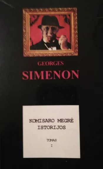 Komisaro Megrė istorijos (I tomas) - Žoržas Simenonas, knyga