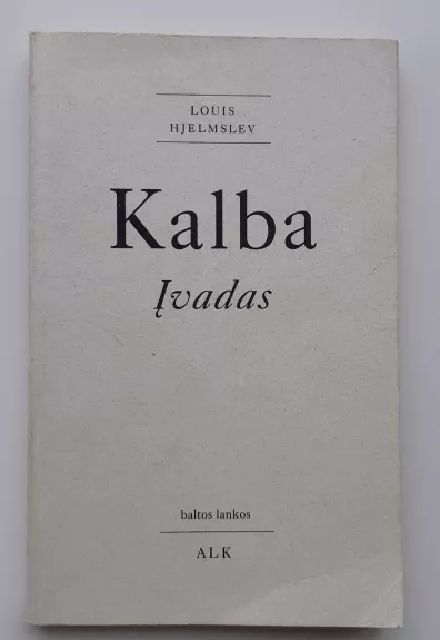 Kalba. Įvadas - Louis Hjelmslev, knyga