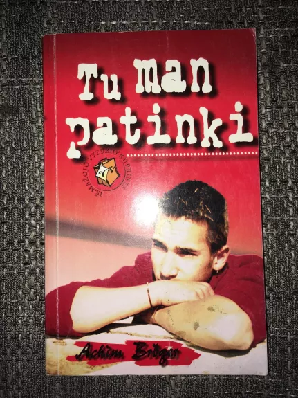 Tu man patinki - Achim Broger, knyga