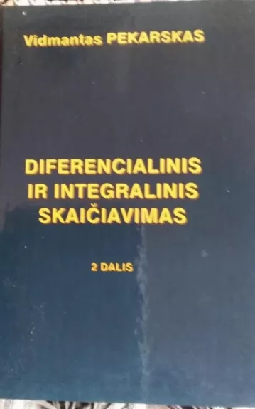 Diferencialinis ir integralinis skaičiavimas (2 dalis)
