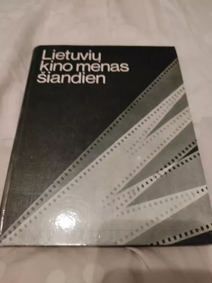 Lietuvių kino menas šiandien - Alfredas Šimkus, knyga 1
