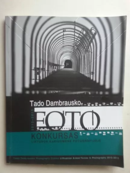 Lietuvos kariuomenė fotografijoje - Tadas Dambrauskas, knyga