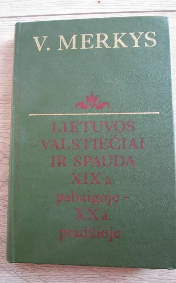 Lietuvos valstiečiai ir spauda XIX a. pabaigoje-XX a. pradžioje