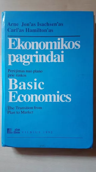 Ekonomikos pagrindai: perėjimas nuo plano prie rinkos - Arne Jon Isachsen, Carl Hamilton, knyga