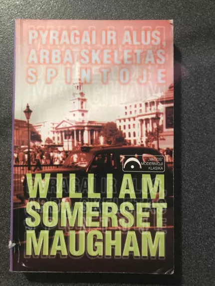 Pyragai ir alus, arba skeletas spintoje - William Somerset Maugham, knyga