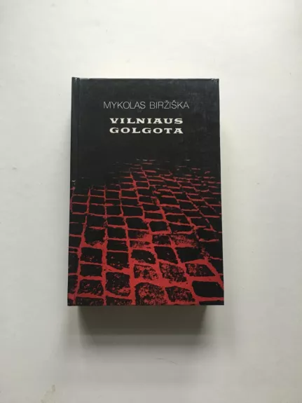 Vilniaus golgota - Mykolas Biržiška, knyga