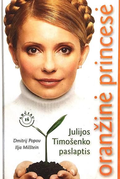 Oranžinė princesė: Julijos Timošenko paslaptis