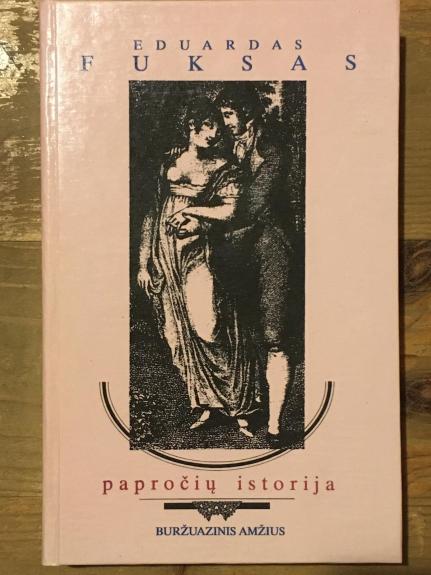 Papročių istorija. Buržuazinis amžius