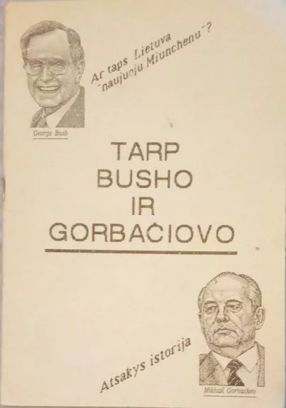 Tarp Busho ir Gorbačiovo - V. Savickas, knyga