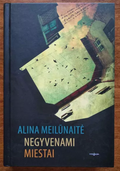 Negyvenami miestai - Alina Meilūnaitė, knyga