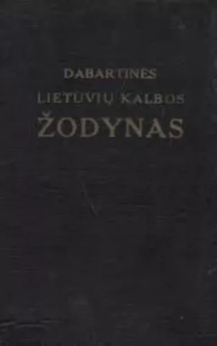 Dabartinės lietuvių kalbos žodynas - Jonas Kruopas, knyga