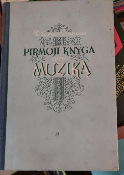 Pirmoji knyga apie muziką - V. Vasina-Grosman, knyga