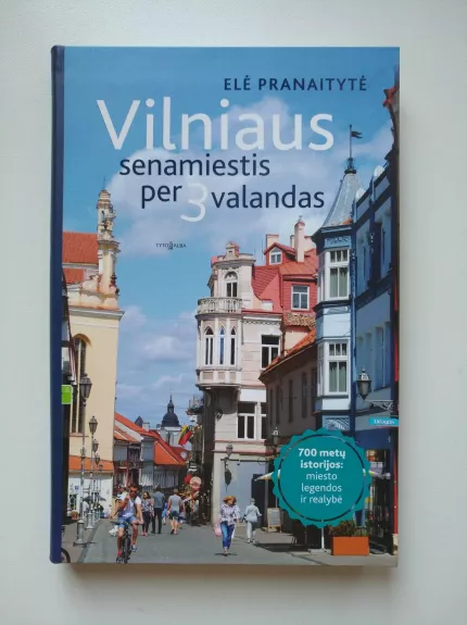 Vilniaus senamiestis per 3 valandas - Elė Pranaitytė, knyga