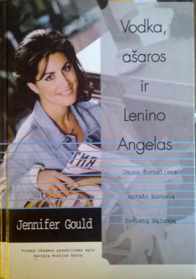 Vodka, ašaros ir Lenino angelas - Jennifer Gould, knyga