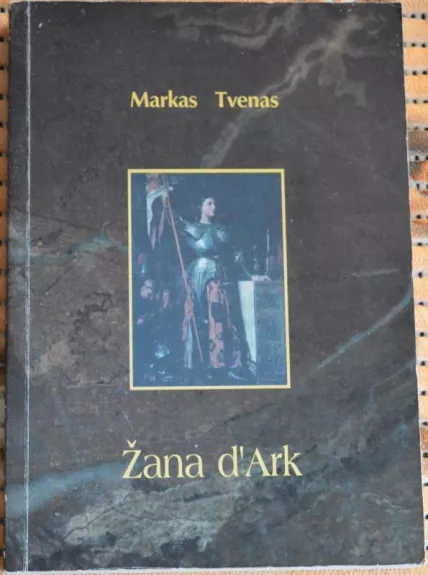 Žana d'Ark - Markas Tvenas, knyga