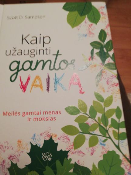 kaip užauginti gamtos vaiką - Scott D. Sampson, knyga