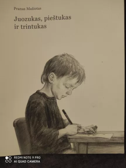 Juozukas, pieštukas ir trintukas - Pranas Mašiotas, knyga
