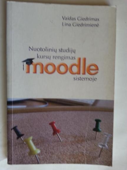 Nuotolinių studijų kursų  rengimas „Moodle“ sistemoje