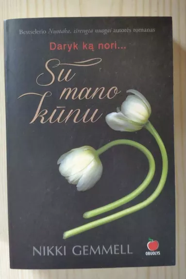 Su mano kūnu - Nikki Gemmell, knyga