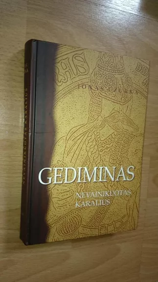 Gediminas nevainikuotas karalius - Jonas Užurka, knyga