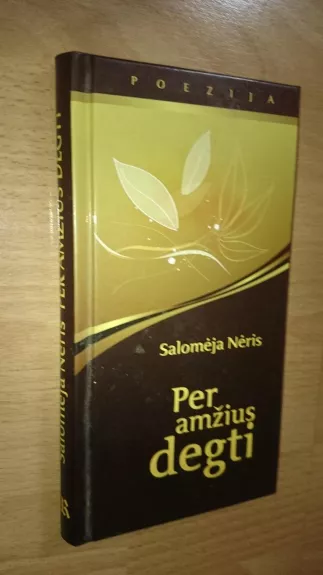 Per amžius degti - Salomėja Nėris, knyga