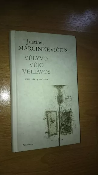 Vėlyvo vėjo vėliavos - Justinas Marcinkevičius, knyga