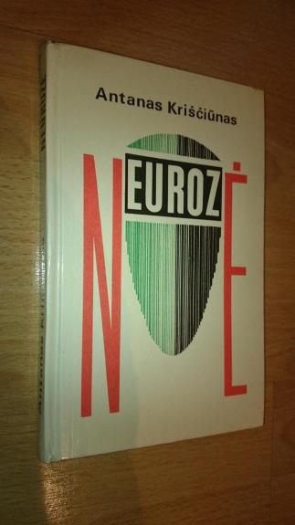 Neurozė. Neuroziniai negalavimai ir jų gydymas.