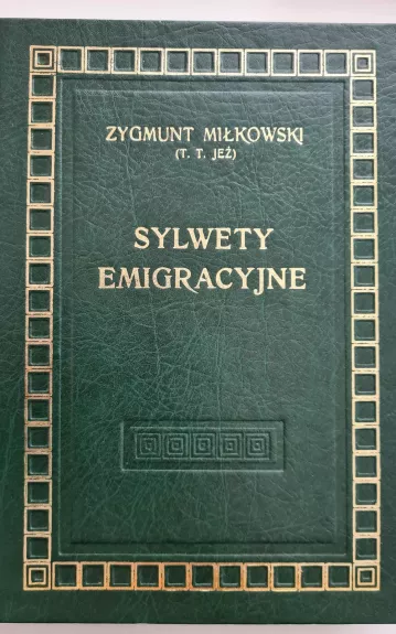 Sylwety emigracyjne - Zygmunt Milkowski, knyga 1