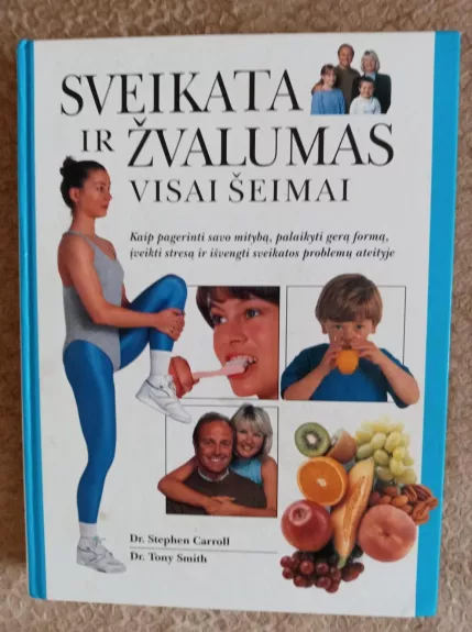 SVEIKATA IR ŽVALUMAS  visai šeimai