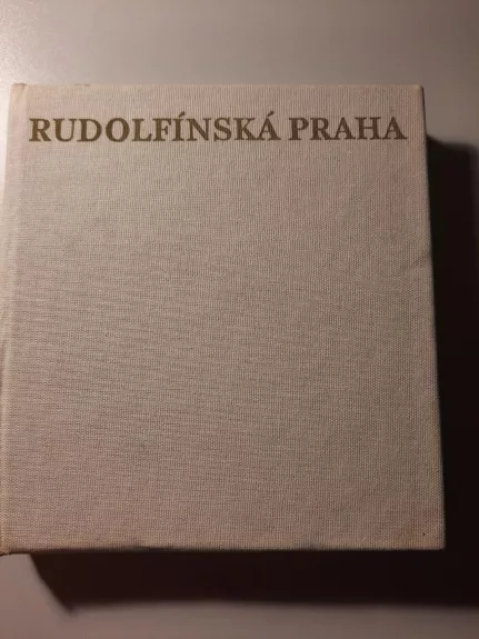 Rudolfinska Praha - Autorių Kolektyvas, knyga