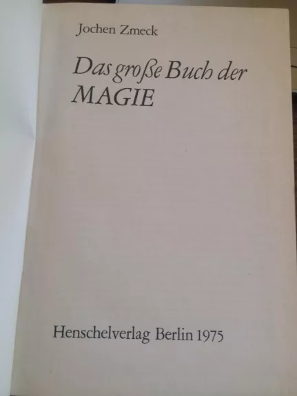 Didžioji magijos knyga (vokiečių k.) - J. Zmeck, knyga 1