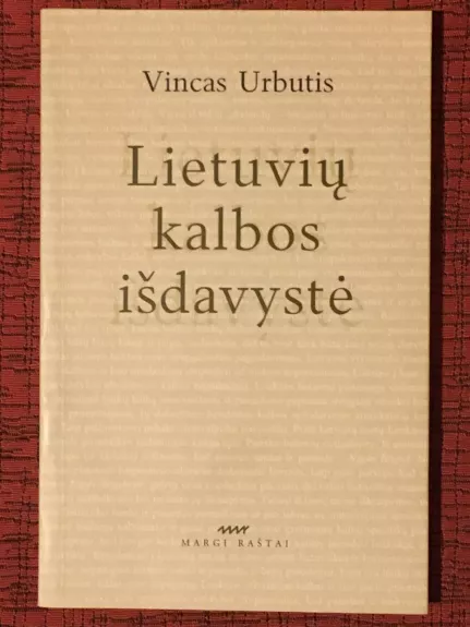 Lietuvių kalbos išdavystė - Vincas Urbutis, knyga