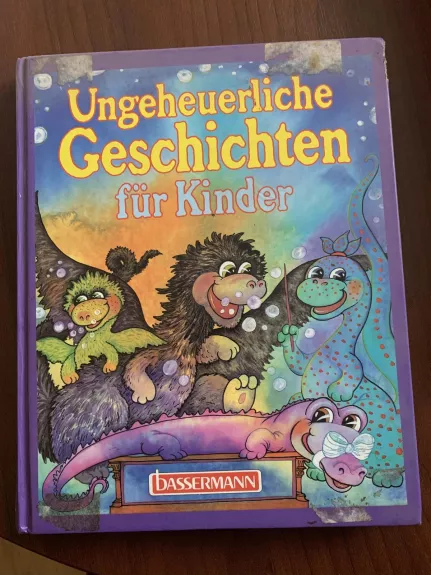 ungeheuerliche Geschichten fur kinder - Autorių Kolektyvas, knyga
