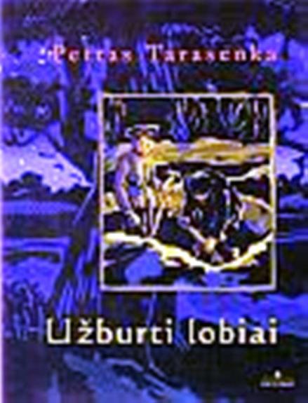 Užburti lobiai - Petras Tarasenka, knyga
